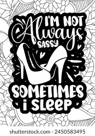 Sassy Quotes Flower Coloring Page Beautiful black and white illustration for adult coloring book