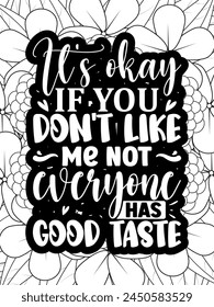 Sassy Quotes Flower Coloring Page Beautiful black and white illustration for adult coloring book