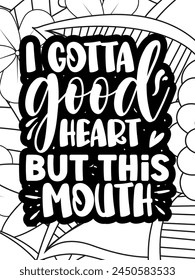 Sassy Quotes Flower Coloring Page Beautiful black and white illustration for adult coloring book