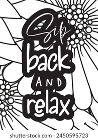 Sassy Quotes Flower Coloring Page Beautiful black and white illustration for adult coloring book