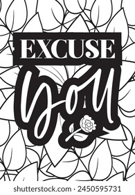 Sassy Quotes Flower Coloring Page Beautiful black and white illustration for adult coloring book