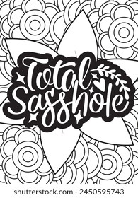 Sassy Quotes Flower Coloring Page Beautiful black and white illustration for adult coloring book