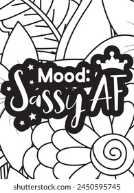 Sassy Quotes Flower Coloring Page Beautiful black and white illustration for adult coloring book