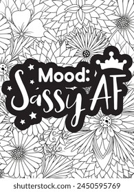 Sassy Quotes Flower Coloring Page Beautiful black and white illustration for adult coloring book