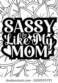 Sassy Quotes Flower Coloring Page Beautiful black and white illustration for adult coloring book