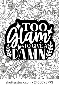 Sassy Quotes Flower Coloring Page Beautiful black and white illustration for adult coloring book