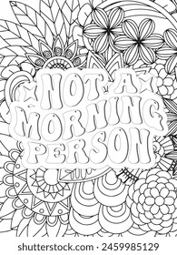 Sassy Quotes Quotes Flower Coloring Page Beautiful black and white illustration for adult coloring book