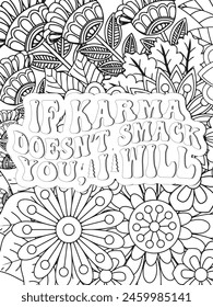 Sassy Quotes Quotes Flower Coloring Page Beautiful black and white illustration for adult coloring book