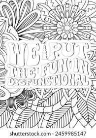 Sassy Quotes Quotes Flower Coloring Page Beautiful black and white illustration for adult coloring book