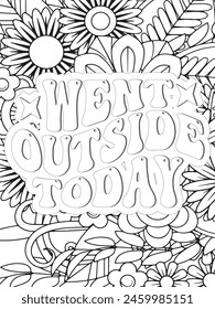 Sassy Quotes Quotes Flower Coloring Page Beautiful black and white illustration for adult coloring book