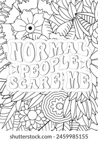 Sassy Quotes Quotes Flower Coloring Page Beautiful black and white illustration for adult coloring book