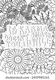 Sassy Quotes Quotes Flower Coloring Page Beautiful black and white illustration for adult coloring book