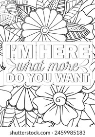 Sassy Quotes Quotes Flower Coloring Page Beautiful black and white illustration for adult coloring book