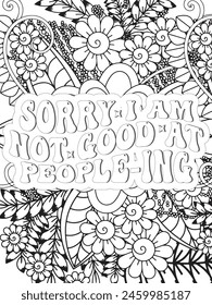 Sassy Quotes Quotes Flower Coloring Page Beautiful black and white illustration for adult coloring book