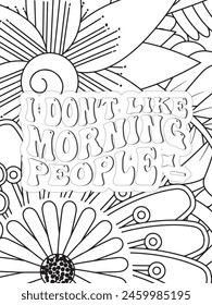 Sassy Quotes Quotes Flower Coloring Page Beautiful black and white illustration for adult coloring book