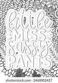 Sassy Quotes Quotes Flower Coloring Page Beautiful black and white illustration for adult coloring book