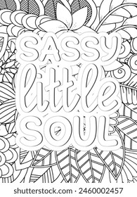 Sassy Quotes Quotes Flower Coloring Page Beautiful black and white illustration for adult coloring book