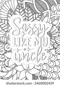 Sassy Quotes Quotes Flower Coloring Page Beautiful black and white illustration for adult coloring book