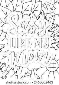 Sassy Quotes Quotes Flower Coloring Page Beautiful black and white illustration for adult coloring book