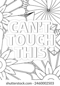 Sassy Quotes Quotes Flower Coloring Page Beautiful black and white illustration for adult coloring book