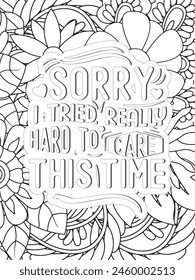 Sassy Quotes Quotes Flower Coloring Page Beautiful black and white illustration for adult coloring book