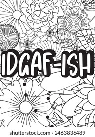 Sassy Quotes Flower Coloring Page Beautiful black and white illustration for adult coloring book