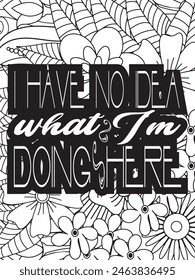 Sassy Quotes Flower Coloring Page Beautiful black and white illustration for adult coloring book