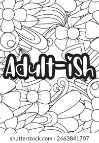 Sassy Quotes Flower Coloring Page Beautiful black and white illustration for adult coloring book