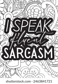 Sassy Quotes Flower Coloring Page Beautiful black and white illustration for adult coloring book