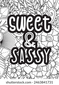 Sassy Quotes Flower Coloring Page Beautiful black and white illustration for adult coloring book