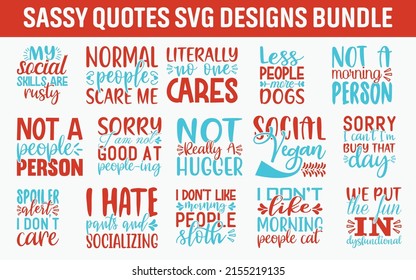 Sassy Quotes SVG Cut Files Designs Bundle. Sassy quotes SVG cut files, Cheeky quotes t shirt designs, Saying about Brassy , Audacious cut files, Discourteous quotes eps files,