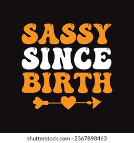 Sassy Shirt Design Funny t shirts design, Hand drawn lettering phrase, Calligraphy t shirt design, Isolated on white background,  Files for Cutting Cricut and Silhouette, EPS