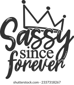 Sassy Since Forever - Sassy Girl