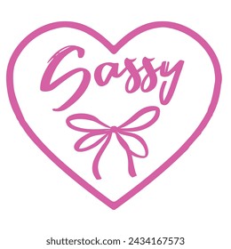 Sassy slogan with bow illustration pretty design for t shirt print, hoodie, textile or other uses