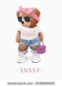 sassy slogan with cute girly bear doll in grunge style fashion hand drawn vector illustration