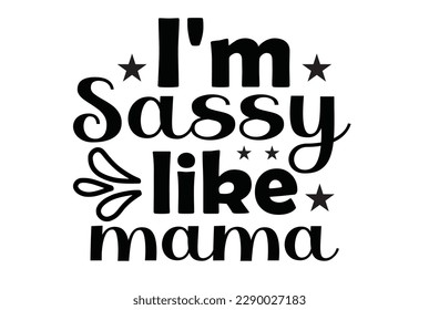 Sassy svg t shirt design