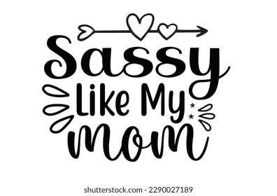 Sassy svg t shirt design