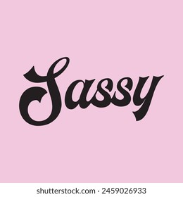 sassy text on pink background.