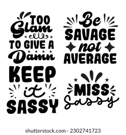 Sassy t-shirt design bundle , Sassy svg bundle .