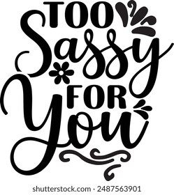 Sassy Typography Vector Art Design