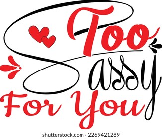 too sassy for you, design and vector file.