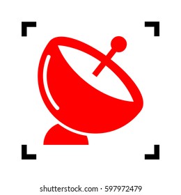 Satellite dish sign. Vector. Red icon inside black focus corners on white background. Isolated.