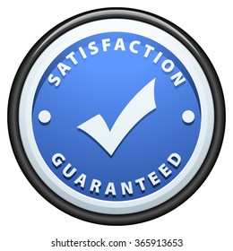 Satisfaction Guaranteed