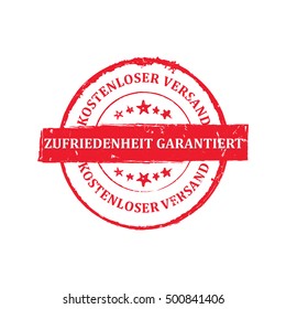 Satisfaction Guaranteed, Free Shipping (Text in German language: Zufriedenheit Garantiert, kostenloser Versand) - red stamp / bagde. Print colors used