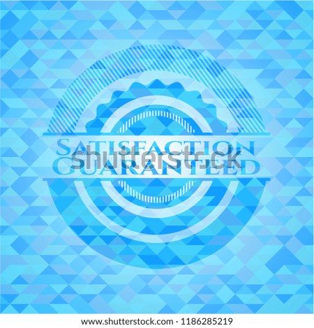 Satisfaction Guaranteed light blue emblem. Mosaic background
