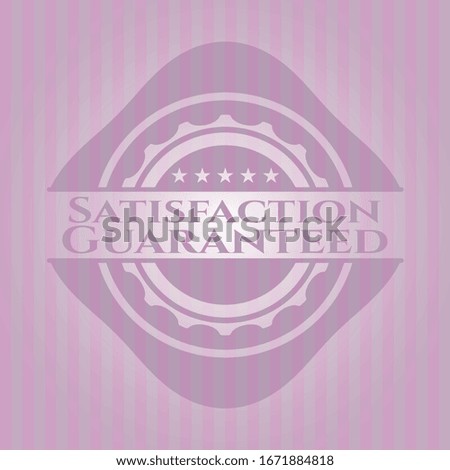 Satisfaction Guaranteed pink emblem. Vector Illustration. Detailed.