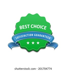 Satisfaction guaranteed sign. Best choice label.  Vector illustration