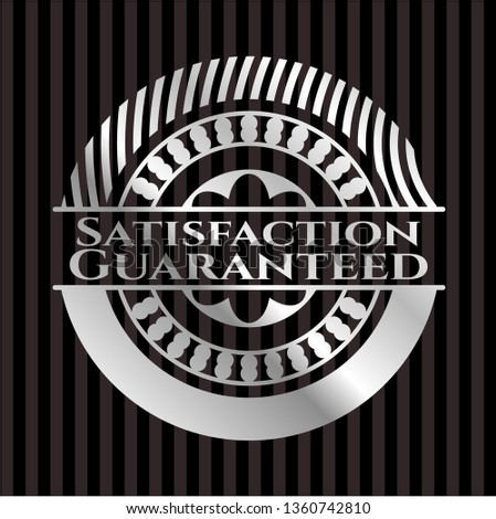 Satisfaction Guaranteed silvery shiny badge