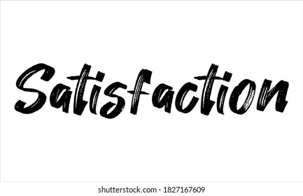 Satisfacción Tipografía Mano dibujada Pincel Texto negro letras palabras y frase aisladas en el fondo blanco