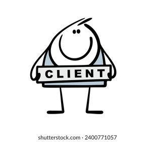 Satisfied cartoon stickman customer stands and holds  sign with  message client in his hands. Vector illustration of man attracts attention. Isolated funny character on white background.